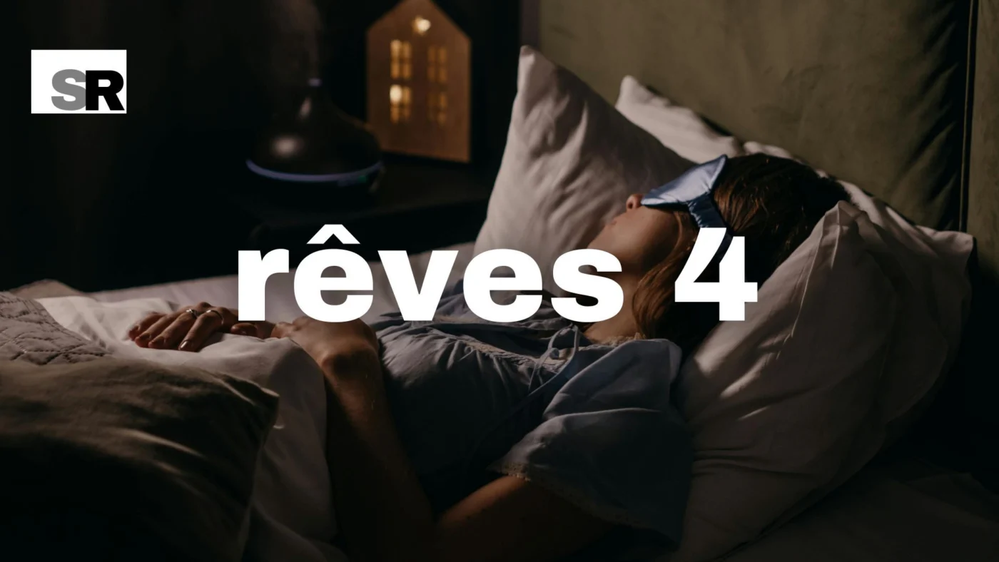 Rêves Session 4